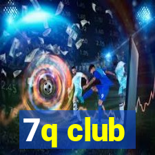 7q club